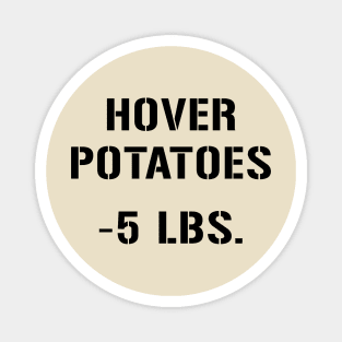 Hover Potatoes Magnet